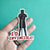 I'm Invincible! Black Knight Sticker