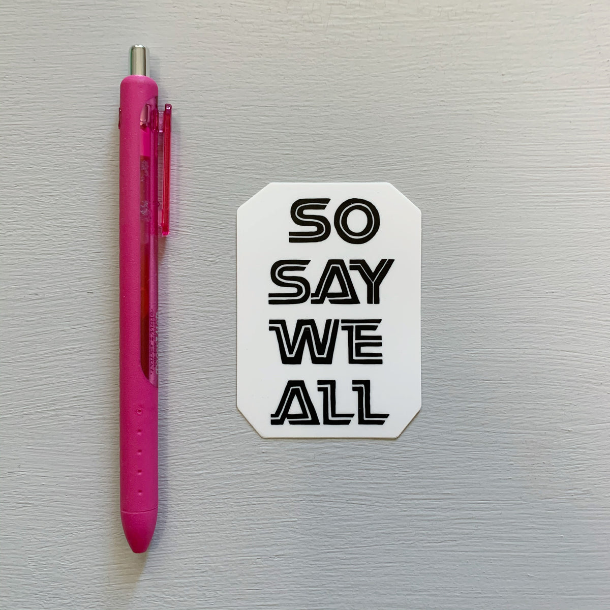 So Say We All Sticker