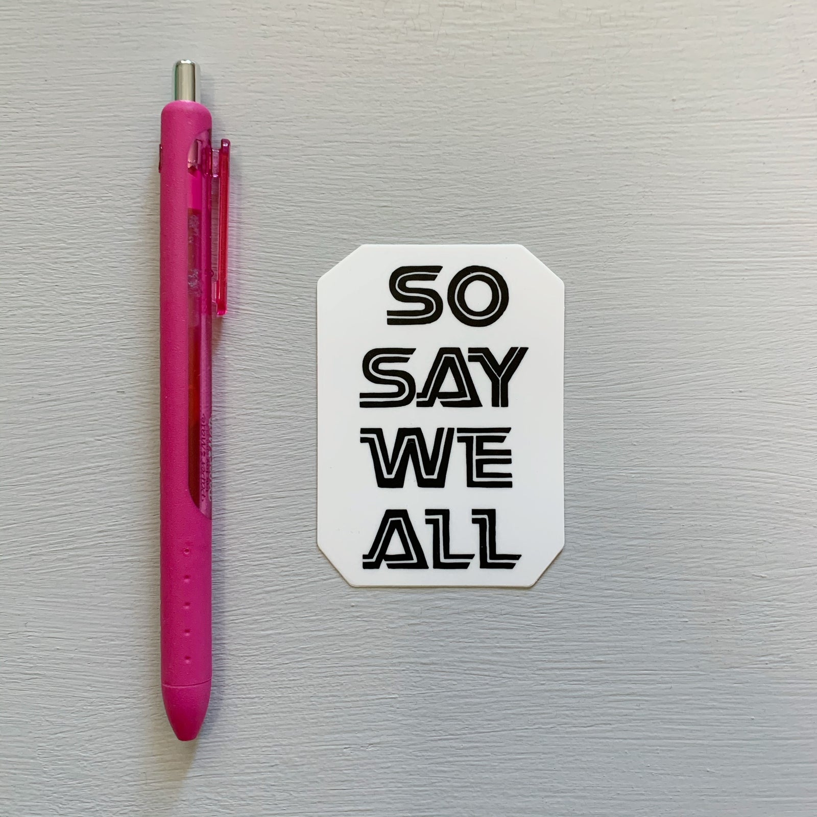 So Say We All Sticker