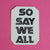 So Say We All Sticker