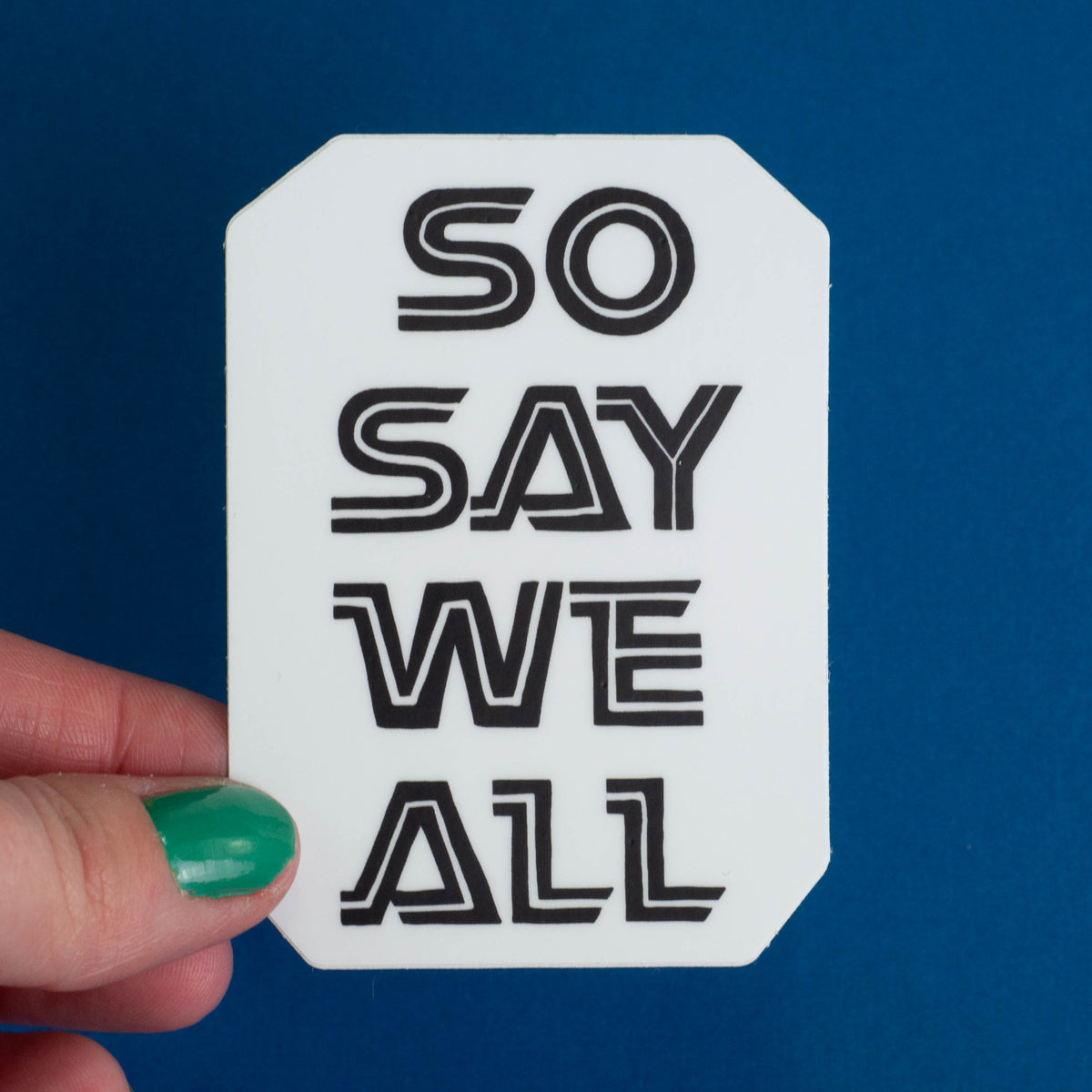 So Say We All Sticker