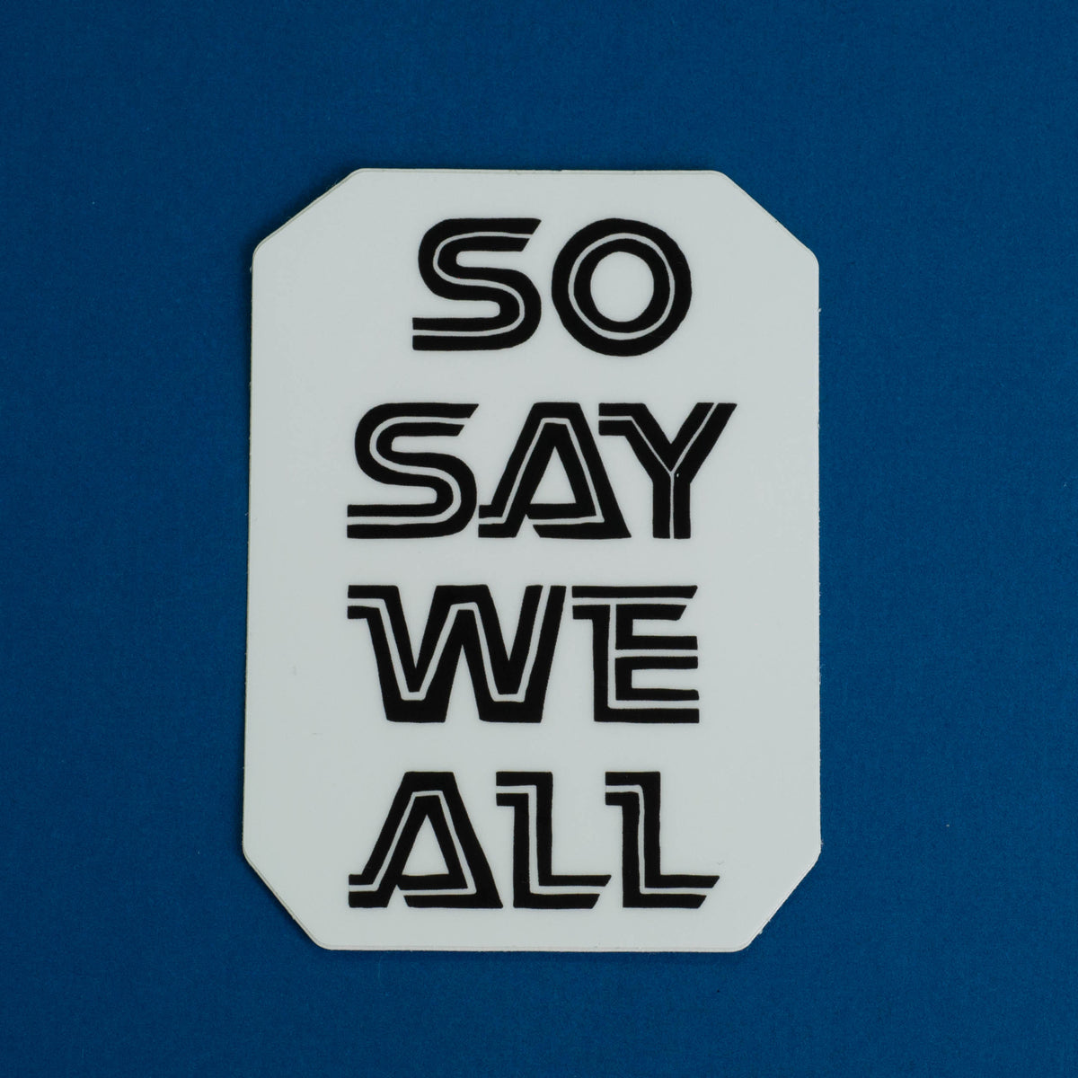 So Say We All Sticker