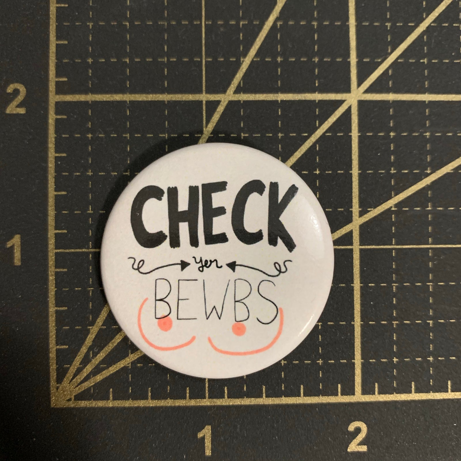 Check Yer Bewbs Button